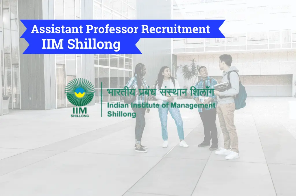IIM Shillong Assistant Professor Recruitment