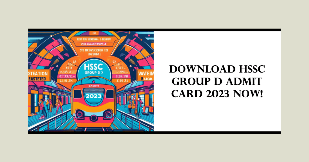 HSSC Group D Admit Card 2023