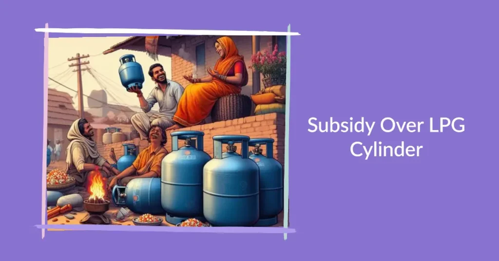 Subsidy over LPG Cylinder