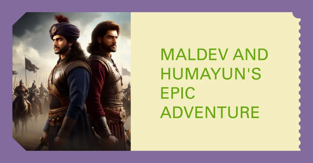 Maldev and Humayun